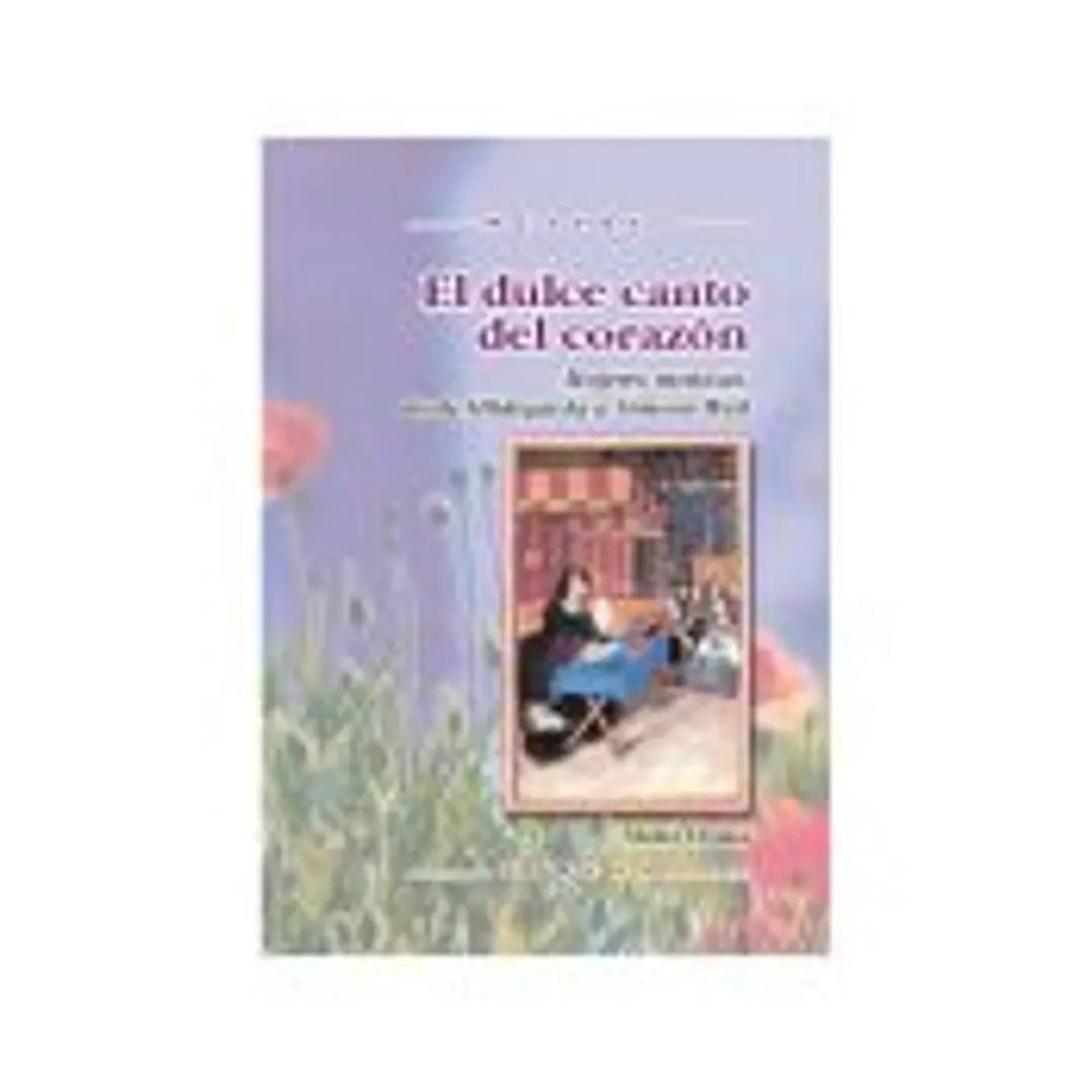 El dulce canto del corazón: mujeres místicas desde Hildegarda a Simone Weil 1