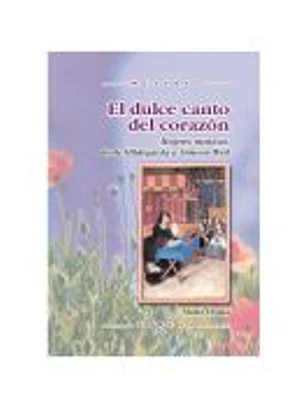 El dulce canto del corazón: mujeres místicas desde Hildegarda a Simone Weil