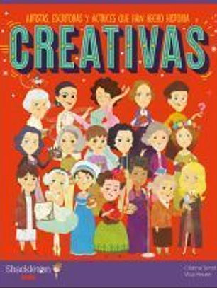 Creativas: artistas, escritoras y actrices que han hecho historia