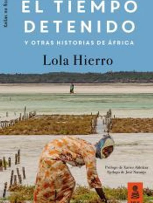 El tiempo detenido y otras historias de África