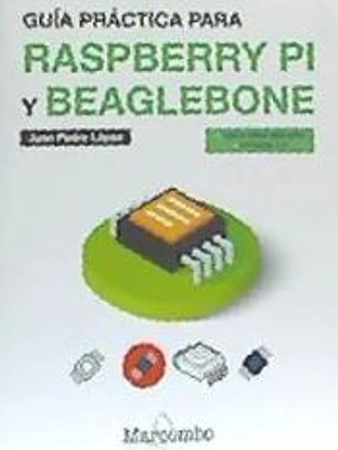 Guía práctica para Raspberry Pi y Beaglebone
