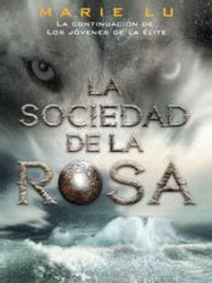 Los jóvenes de la élite 2. La sociedad de la rosa