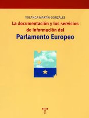 La documentación y los servicios de información del Parlamento Europeo
