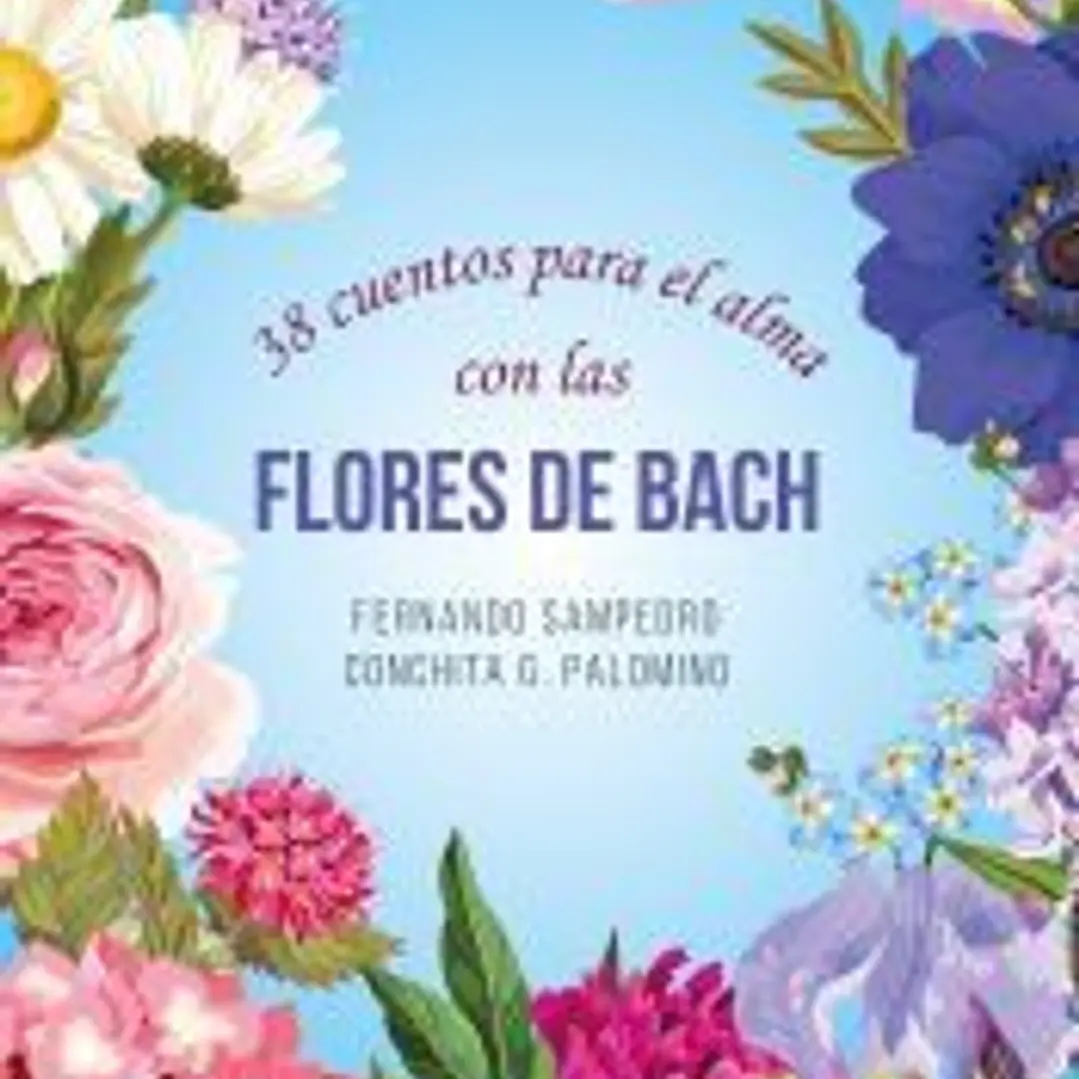 38 cuentos para el alma con las Flores de Bach 1