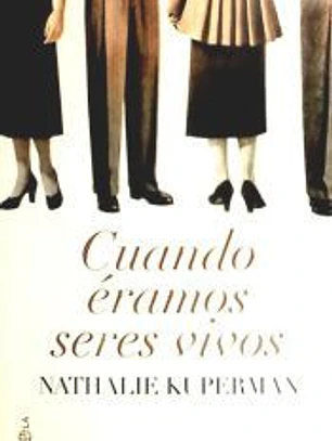 Cuando éramos seres vivos
