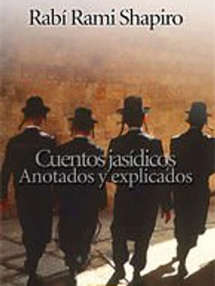Cuentos jasídicos anotados y explicados