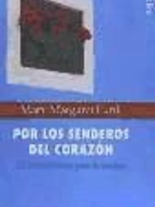 POR LOS SENDEROS DEL CORAZÓN. 25 herramientas para la oración