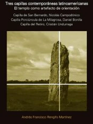 Tres capillas contemporáneas latinoamericanas. El templo como artefacto de orientación