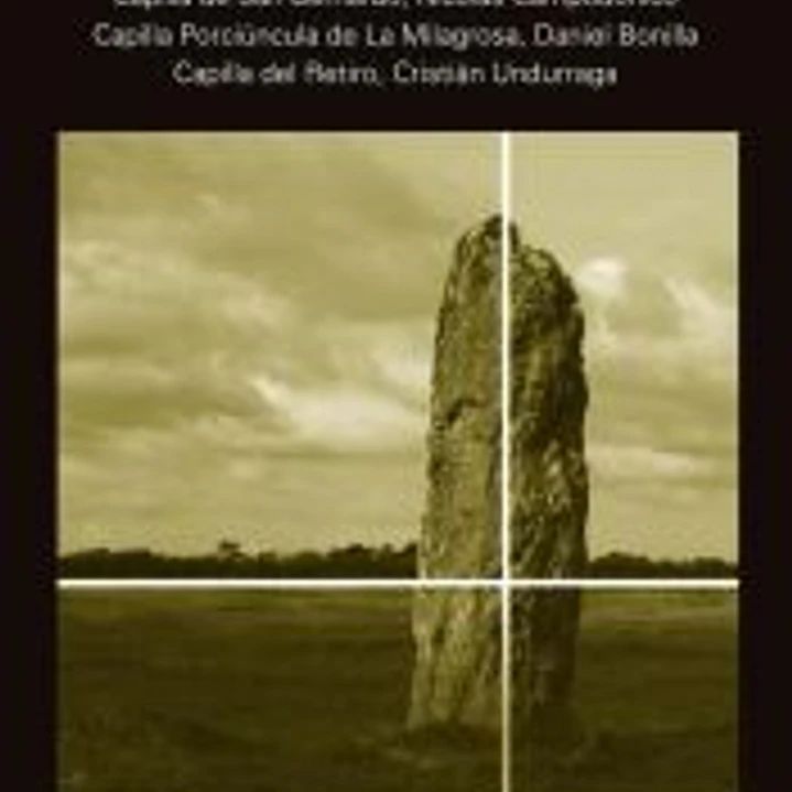 Tres capillas contemporáneas latinoamericanas. El templo como artefacto de orientación 1