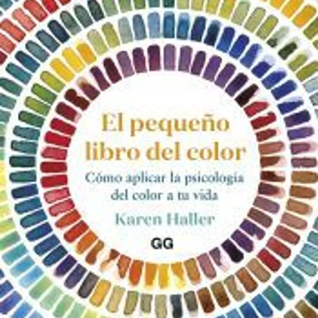 El pequeño libro del color Cómo aplicar la psicología del color a tu vida 1