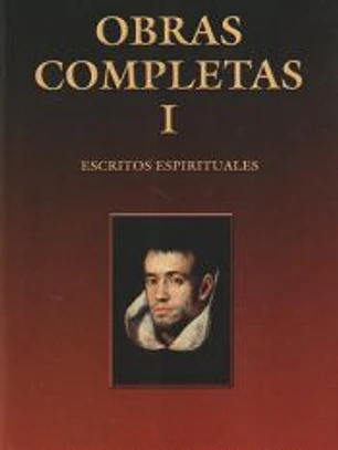 Obras completas de San Juan Bautista de la Concepción. I: Escritos espirituales