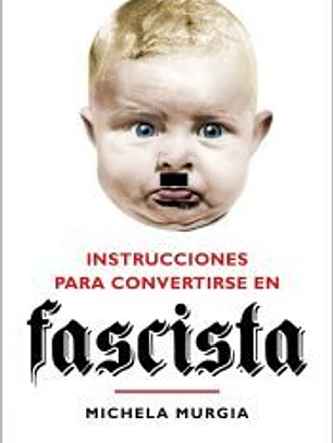 Instrucciones para convertirse en fascista