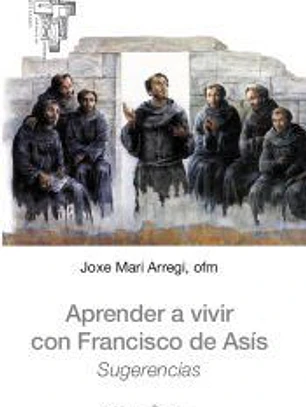 Aprender a vivir con Francisco de Asís: Sugerencias
