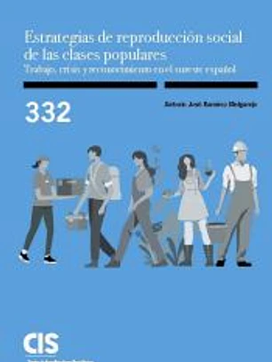 Estrategias de reproducción social de las clases populares. Trabajo, crisis y reconocimiento en el sureste español