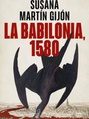 La Babilonia, 1580