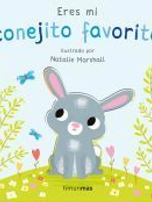 Eres mi conejito favorito. Libro de cartón con troqueles