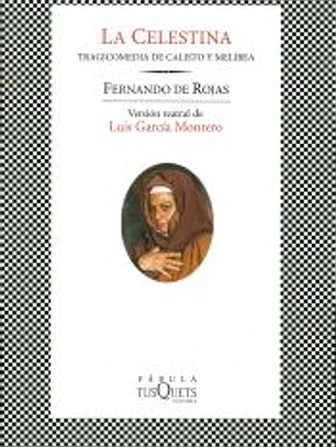 La Celestina: tragicomedia de Calisto y Melibea