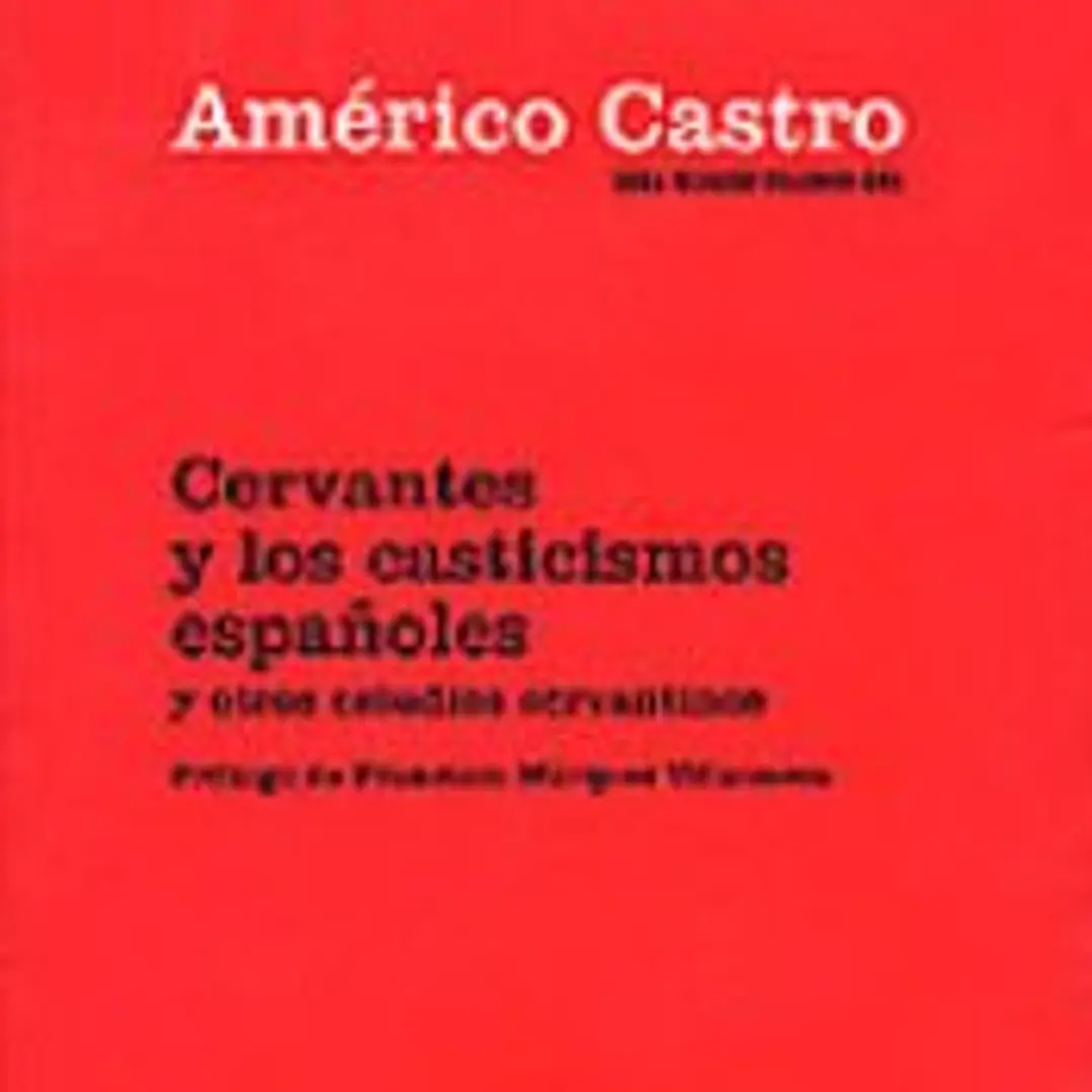 Cervantes y los casticismos españoles y otros estudios cervantinos 1