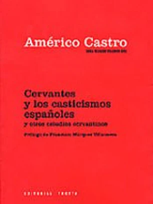 Cervantes y los casticismos españoles y otros estudios cervantinos