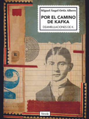 Por el camino de Kafka