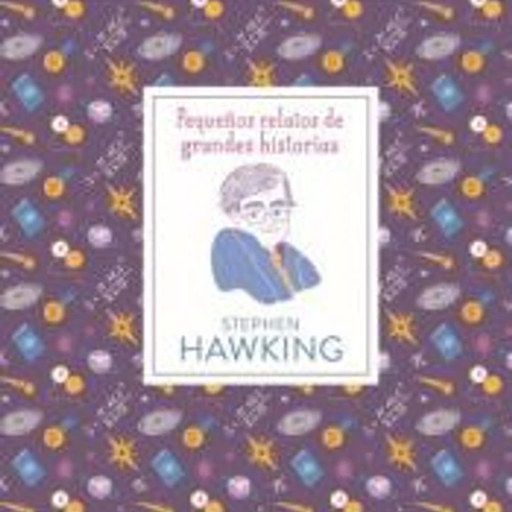 Pequeños relatos. Stephen Hawking 1