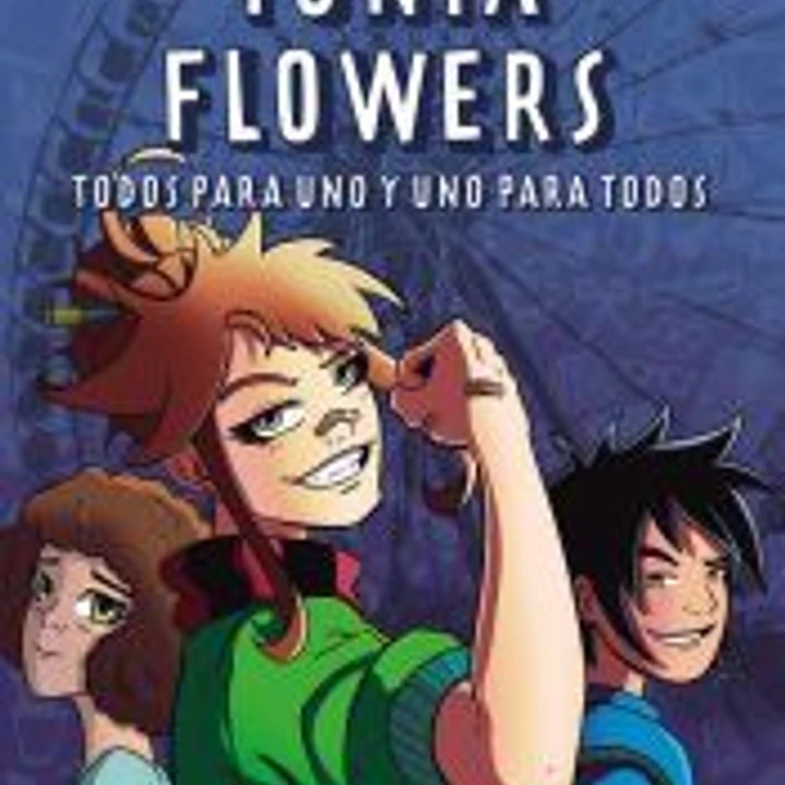 Tonia Flowers. todos para uno y uno para todos 1