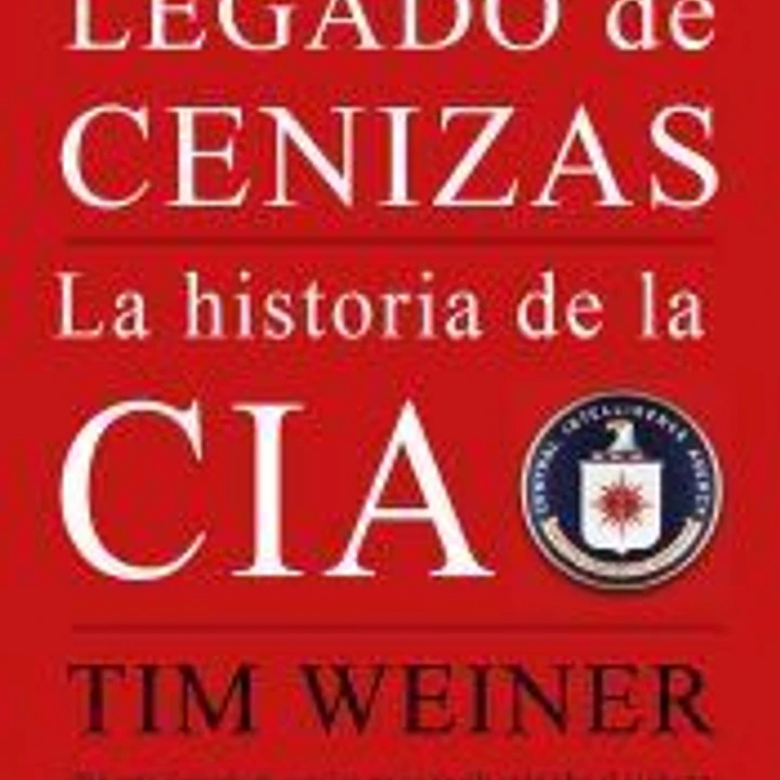 Legado de cenizas: La historia de la CIA 1