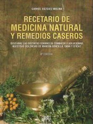 Recetario de medicina natural y remedios caseros