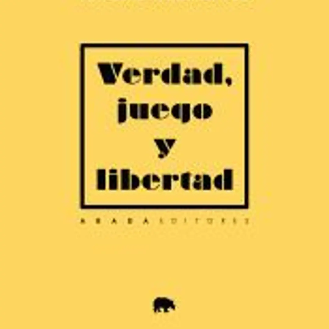 Verdad, juego y libertad 1
