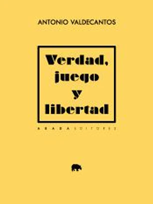 Verdad, juego y libertad