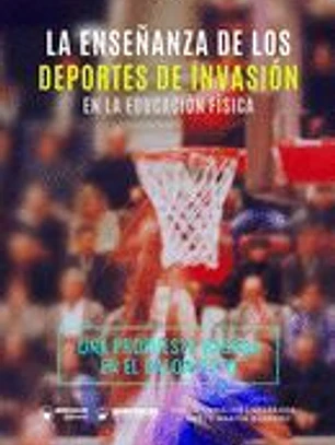 La enseñanza de los deportes de invasión