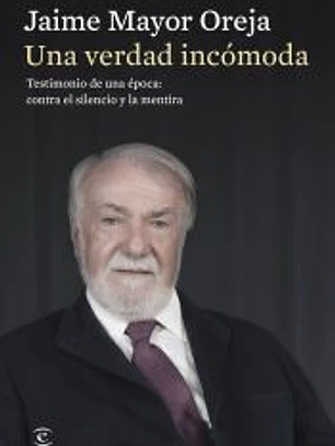 Una verdad incómoda. Testimonio de una época: contra el silencio y la mentira