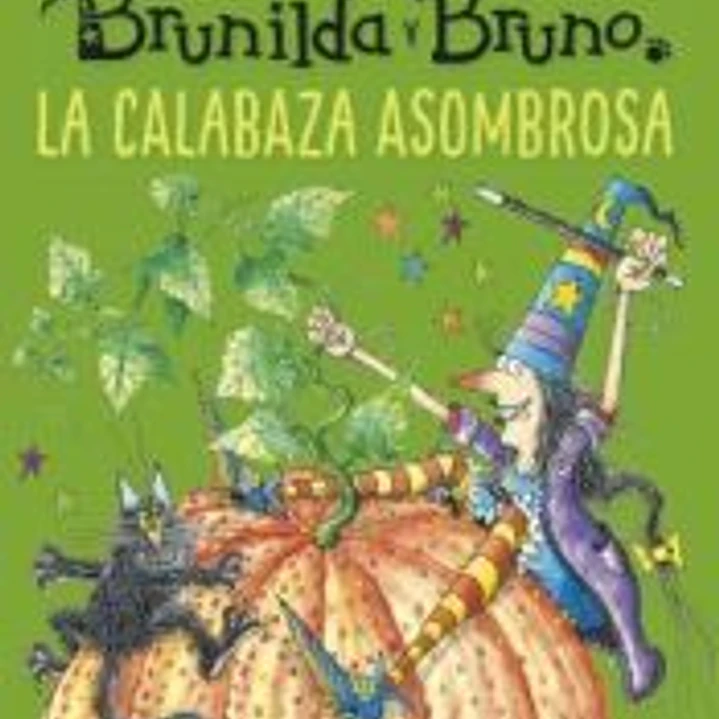 Brunilda y Bruno. La asombrosa calabaza 1