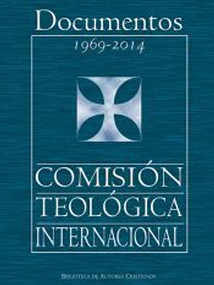 Documentos de la Comisión Teológica Internacional (1969-2014)