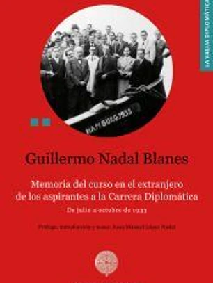 Memoria del curso en el extranjero de los aspirantes a la Carrera Diplomática. De julio a octubre de 1933