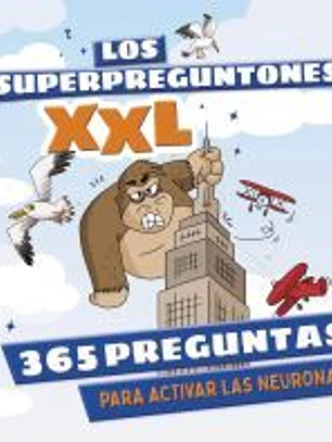 Los Superpreguntones XXL. 365 preguntas para activar las neuronas