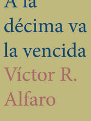 A la décima va la vencida