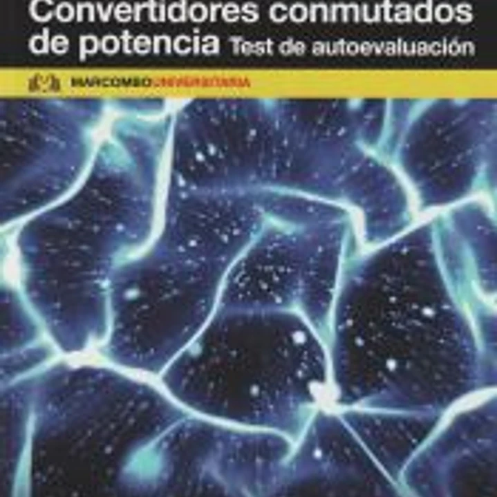 Convertidores conmutados de potencia. Test de autoevaluación 1