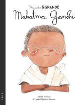 Pequeño & Grande Mahatma Gandhi