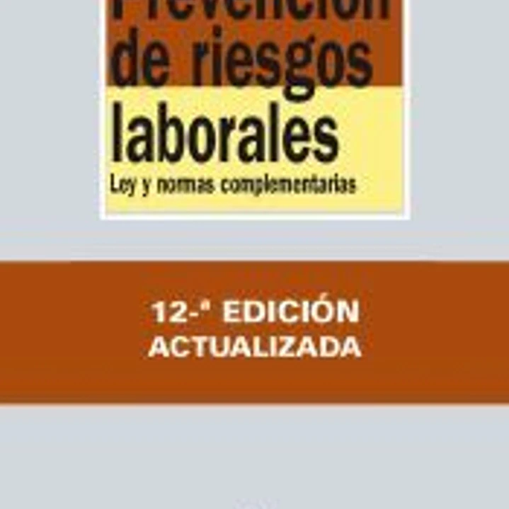 Prevención de riesgos laborales: Ley y normas complementarias 1
