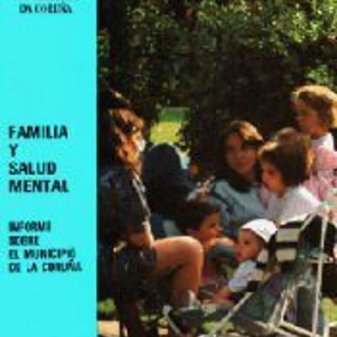 Familia y salud mental. Informe sobre el municipio La Coruña 1