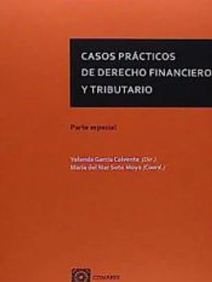 CASOS PRACTICOS DE DERECHO FINANCIERO Y TRIBUTARIO