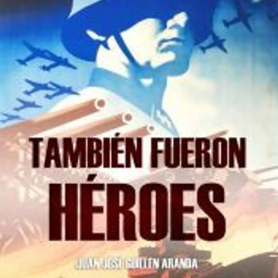 TAMBIÉN FUERON HÉROES 1
