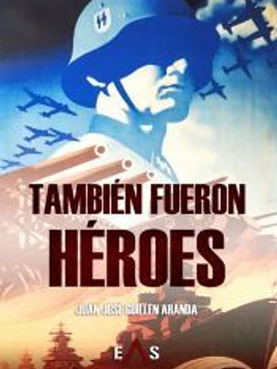 TAMBIÉN FUERON HÉROES