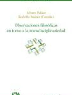 Observaciones filosóficas en torno a la transdisciplinariedad