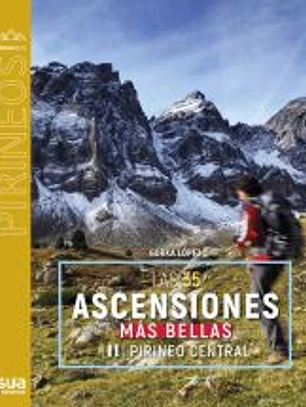 LAS 35 ASCENSIONES MAS BELLAS POR EL PIRINEO CENTRAL