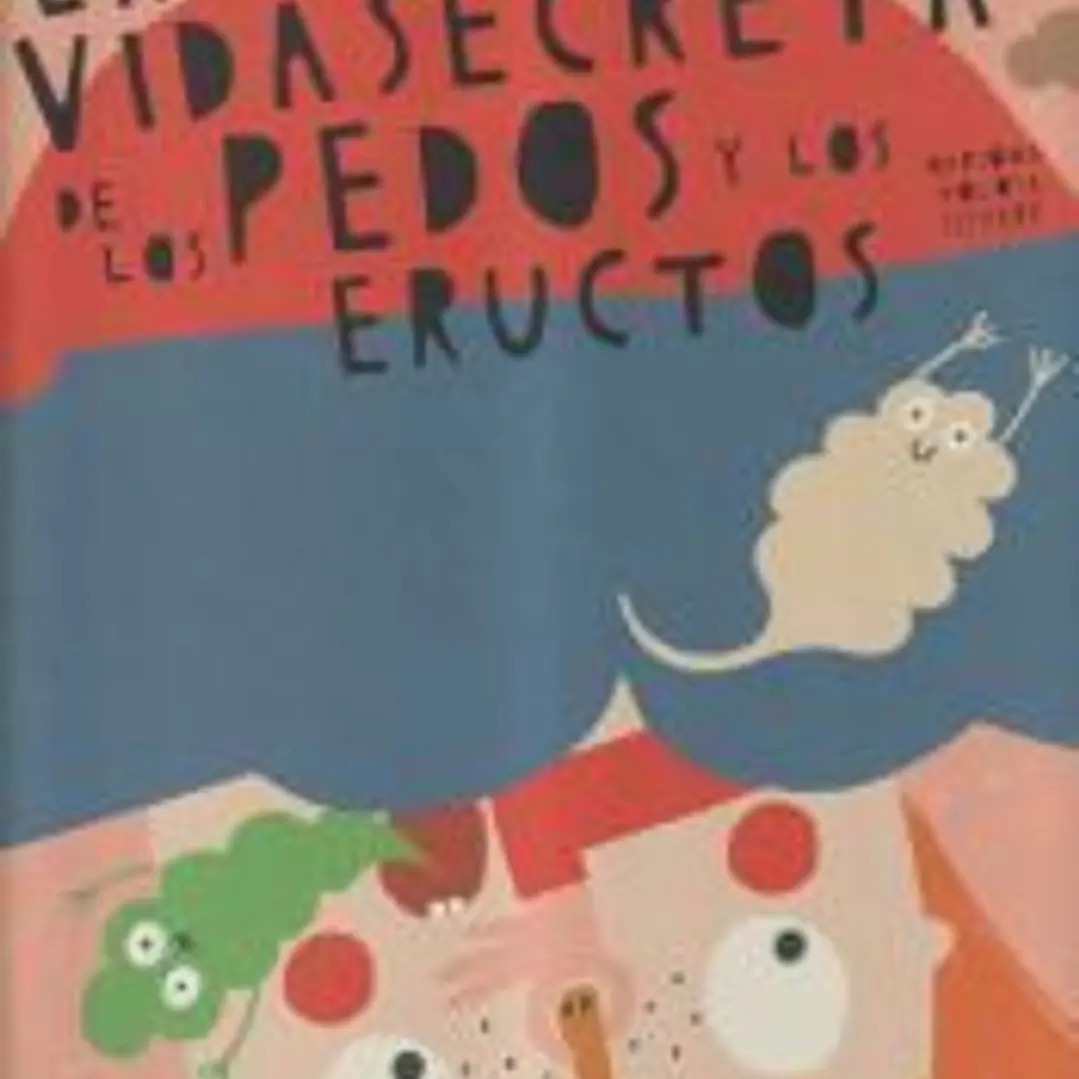La vida secreta de los pedos y los eructos 1