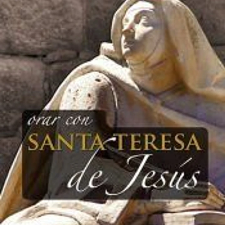 Orar con Santa Teresa de Jesús 1