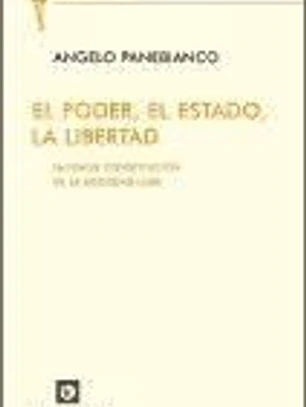 EL PODER, EL ESTADO, LA LIBERTAD. LA FRÁGIL CONSTITUCIÓN DE LA SOCIEDAD LIBRE