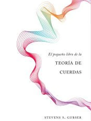 El pequeño libro de la teoría de cuerdas